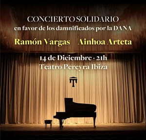 concierto-solidario-dana-ainhoa-arteta-ramon-vargas-teatro-pereyra-ibiza-2024